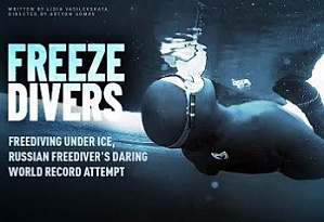 Freeze Divers. Freediving under ice, Russian freediver's daring world record attempt